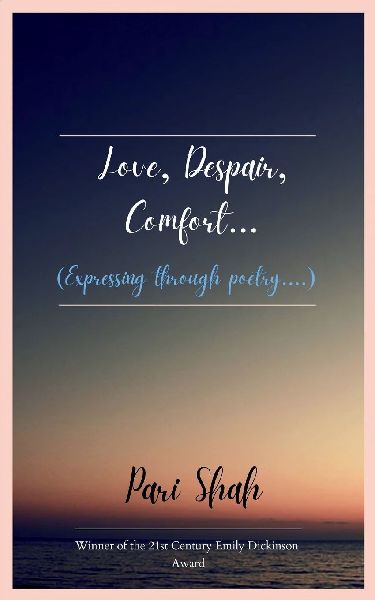 Love, Despair, Comfort.... Expressing through poetry...