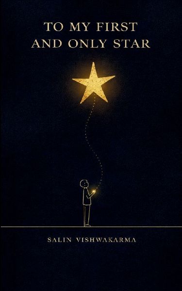 To My First and Only Star