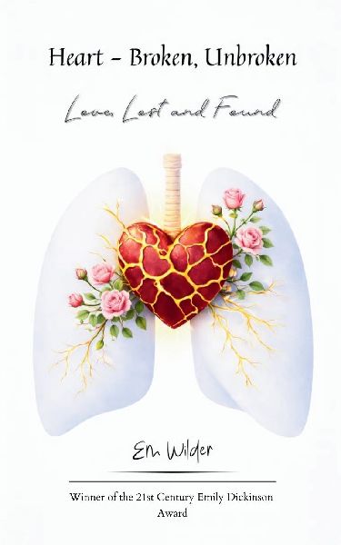 Heart - Broken, Unbroken Love, Lost and Found