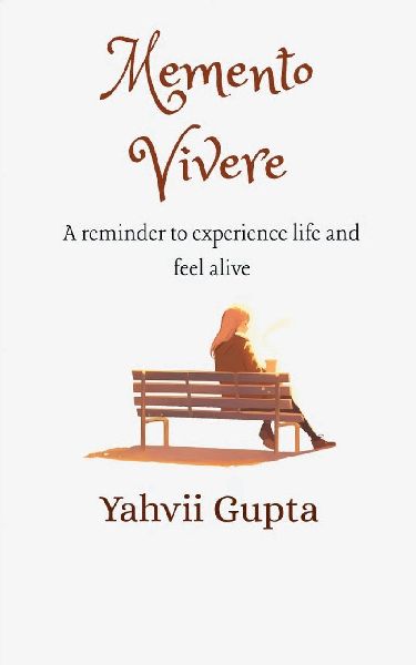 MEMENTO VIVERE A reminder to experience life and feel alive