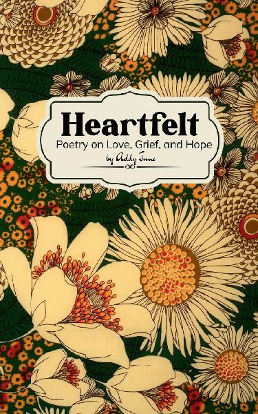 Heartfelt Poetry on Love, Grief, and Hope