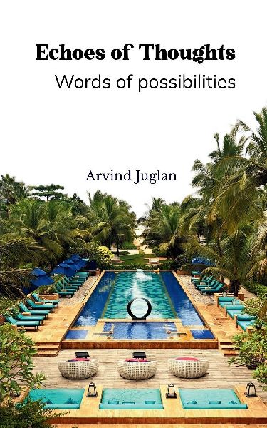 Echoes of Thoughts Words of possibilities- Collection of Poems and Songs