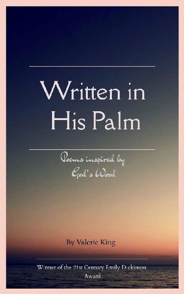 Written in His Palm Poems inspired by Gods Word