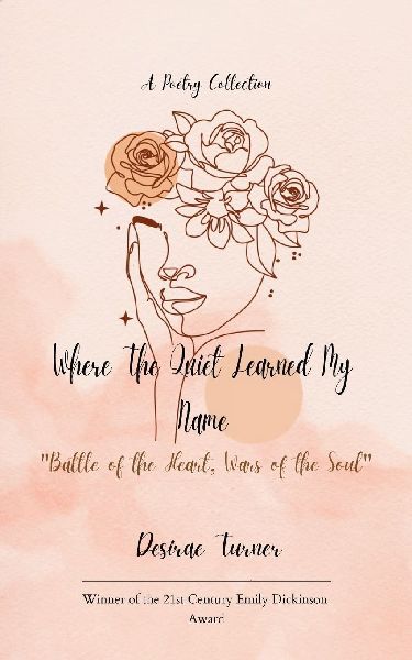 Where The Quiet Learned My Name "Battle of the Heart, Wars of the Soul"