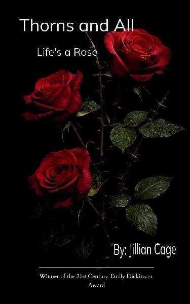 Thorns and All Lifes A Rose