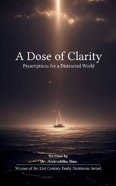 A Dose of Clarity Prescriptions for a Distracted World