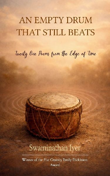 AN EMPTY DRUM THAT STILL BEATS 21 poems from the edge of time