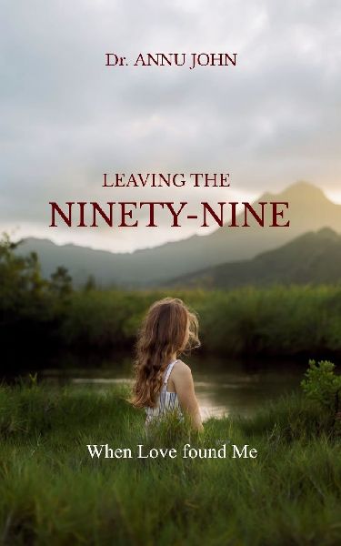 LEAVING THE NINETY-NINE When Love found Me