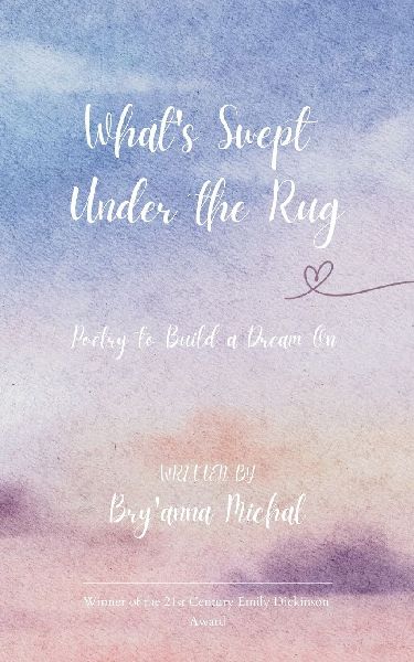 Whats Swept Under the Rug Poetry to Build a Dream On