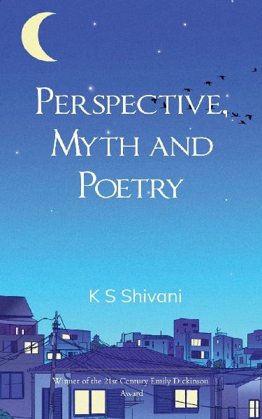 Perspective, Myth and Poetry Lots of thoughts put into words
