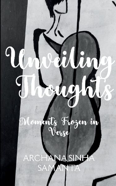Unveiling Thoughts Moments frozen in Verse