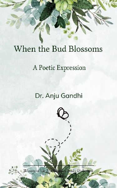 When the Bud Blossoms A Poetic Expression