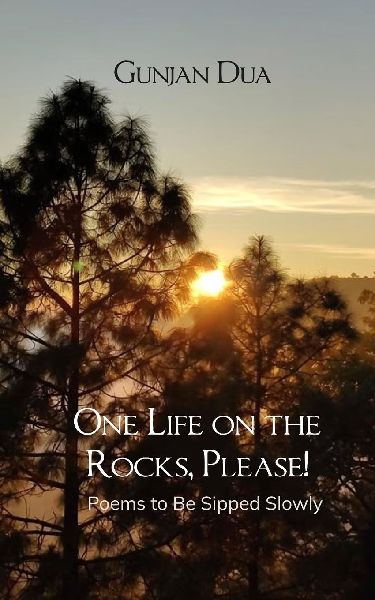 One Life on the Rocks, Please! Poems to Be Sipped Slowly