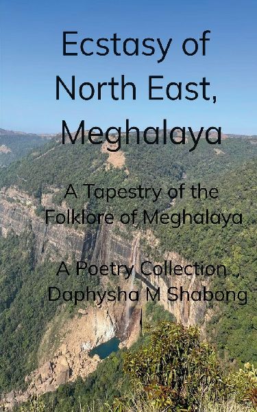Ecstasy of North East, Meghalaya A tapestry of the folklore of Meghalaya