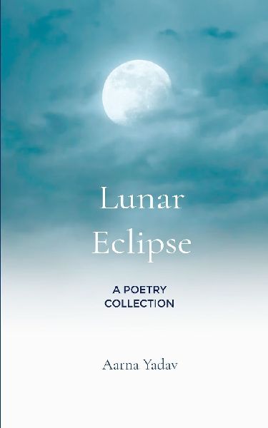 Lunar Eclipse A Little Collection of Poems