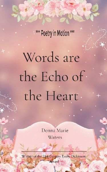 Words Are the Echo of the Heart