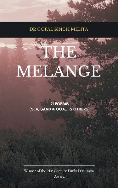 THE MELANGE 21 POEMS (Sea, Sand & Goa ........ & others)
