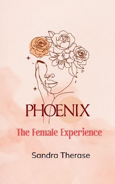 Pheonix The Female Experience.