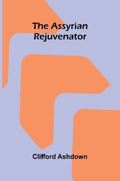 The Assyrian Rejuvenator