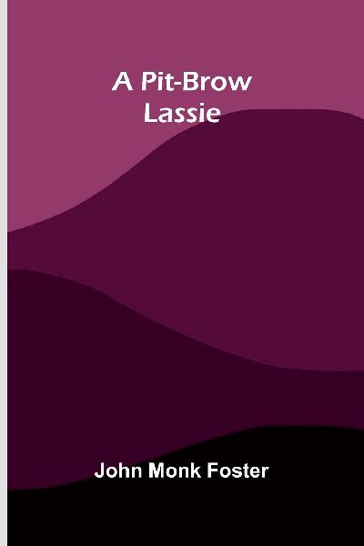 A Pit-brow Lassie