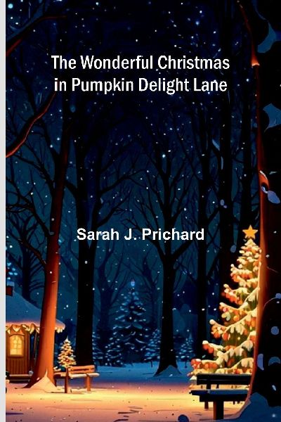 The wonderful Christmas in Pumpkin Delight Lane