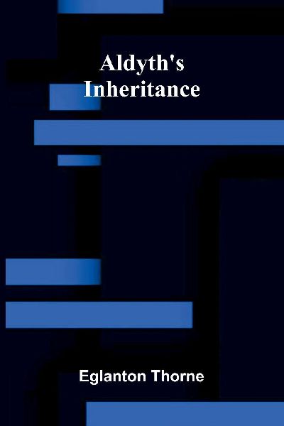 Aldyths inheritance