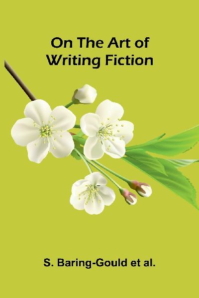 On the art of writing fiction
