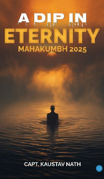 A Dip In Eternity- Mahakumbh 2025