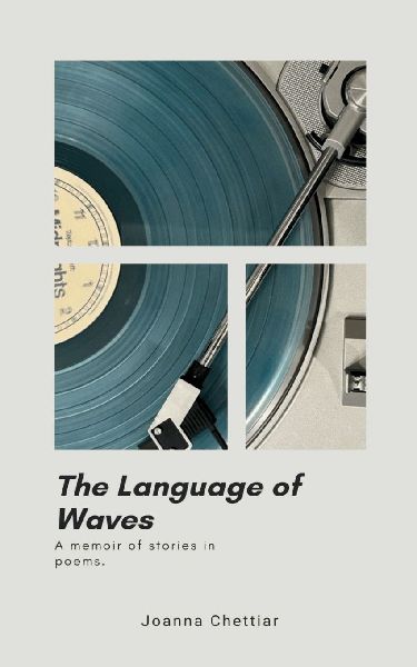 The Language of Waves A memoir of stories in poems.