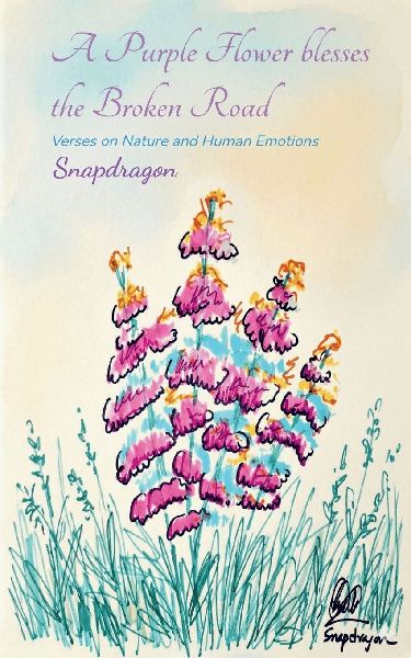 A Purple Flower blesses the Broken Road Verses on nature and human emotions