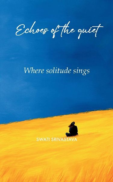 Echoes of the Quiet Where Solitude Sings