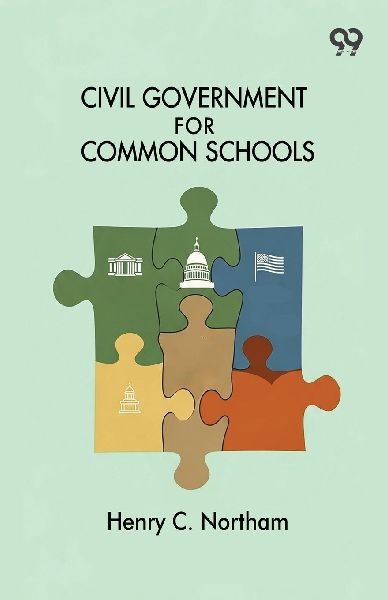Civil Government For Common Schools