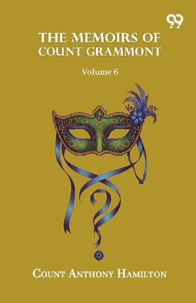 The Memoirs Of Count Grammont: Volume 6