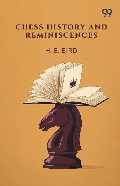 Chess History And Reminiscences