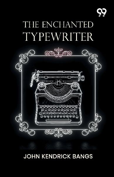 The Enchanted Typewriter