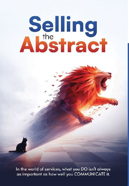 Selling the Abstract - Understanding the Nuances of IT Services and SAAS Marketing