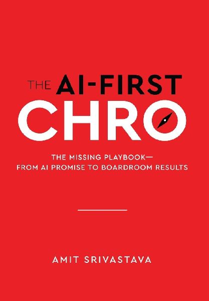 The AI-First CHRO: The Missing Playbook - From AI Promise to Boardroom Results