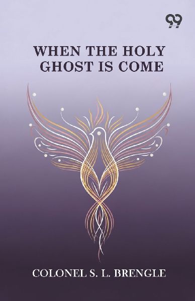 When The Holy Ghost Is Come