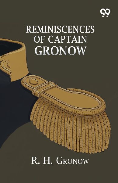 Reminiscences Of Captain Gronow