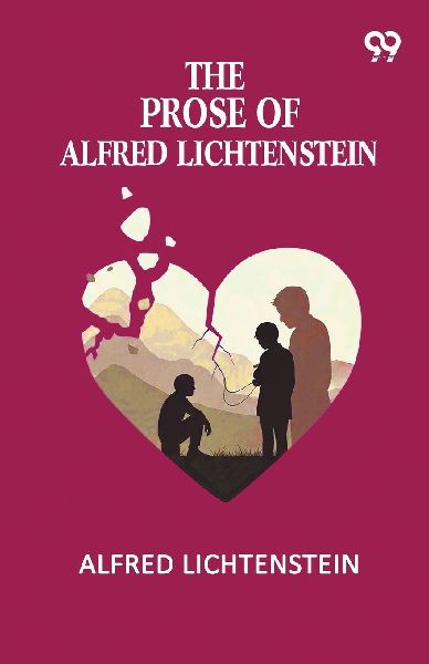 The Prose Of Alfred Lichtenstein