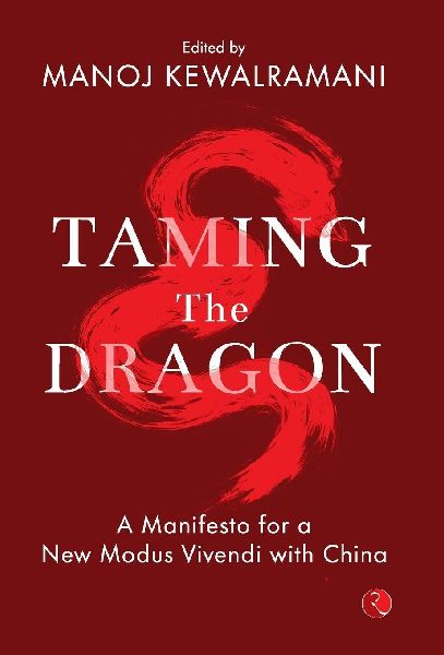 TAMING THE DRAGON A Manifesto for a New Modus Vivendi with China