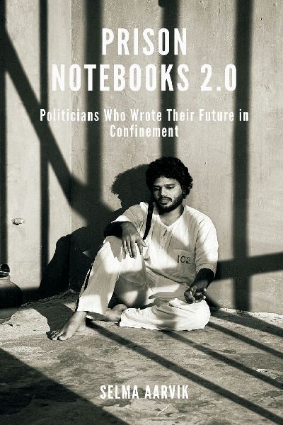 Prison Notebooks 2.0: Politicians Who Wrote Their Future in Confinement