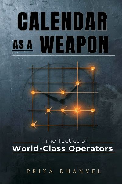 Calendar as a Weapon: Time Tactics of World-Class Operators