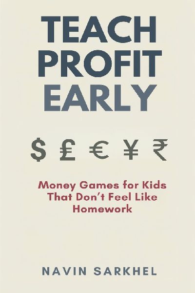 Teach Profit Early: Money Games for Kids That Dont Feel Like Homework