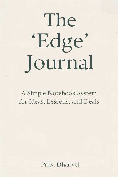 The Edge Journal: A Simple Notebook System for Ideas, Lessons, and Deals