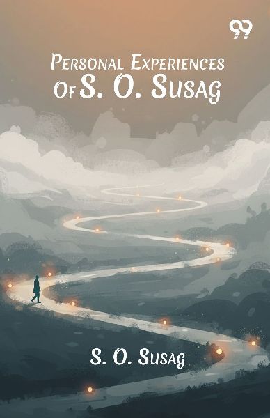 Personal Experiences Of S. O. Susag