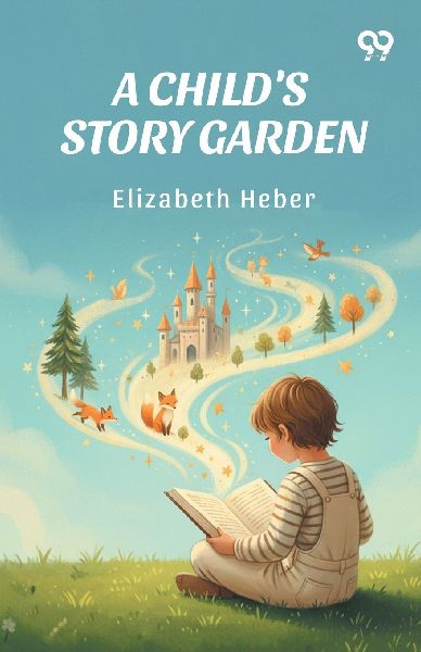 A Childs Story Garden