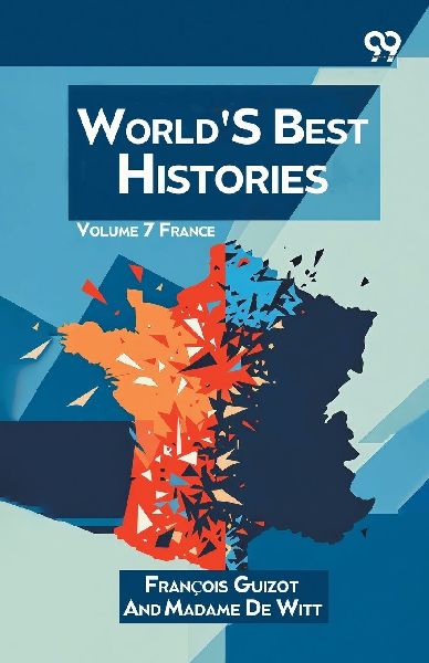 World's Best Histories: Volume 7 France