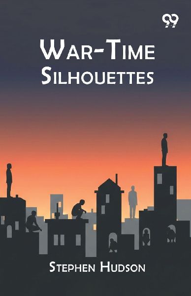 War-Time Silhouettes