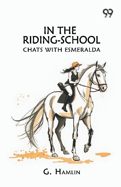 In The Riding-School: Chats With Esmeralda
